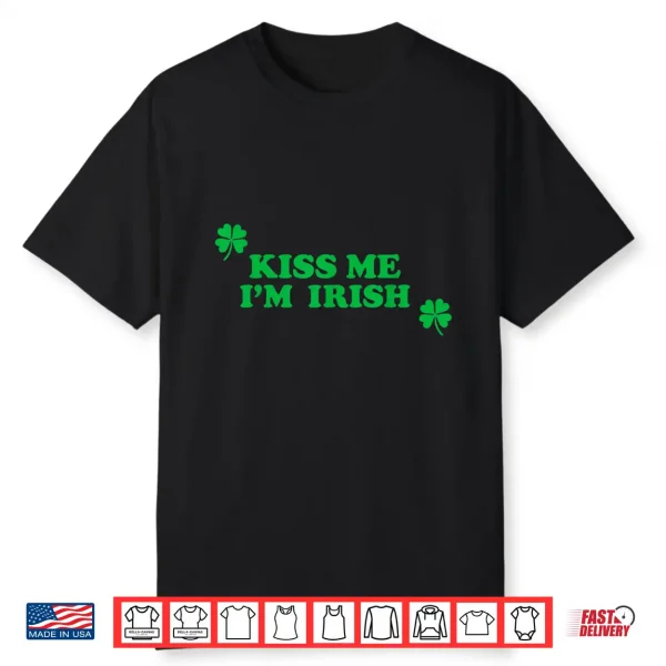 Kiss Me I’M Irish Funny Men Women Kids St Patricks Day Shirt