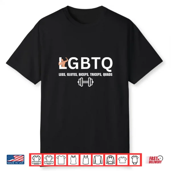Lgbtq Legs Glutes Biceps Triceps Quads Funny Gym Exercise Shirt