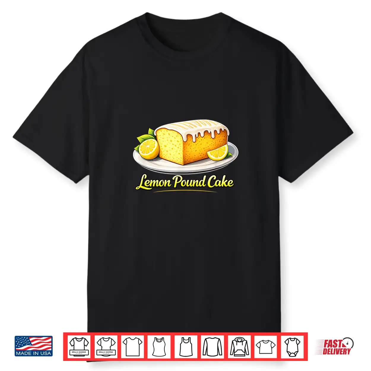 Lemon Pound Cake Bakery Dessert Food Lover Shirt Lemon Pound Cake Bakery Dessert Food Lover Shirt