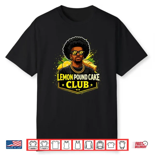 Lemon Pound Cake Club Man With Afro And Sunglasses. Shirt