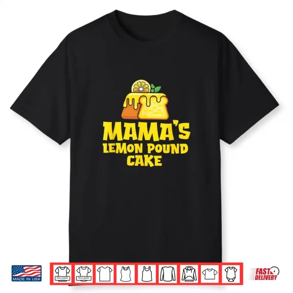 Lemon Pound Cake Mamas Lemon Pound Cake Graphic Shirt