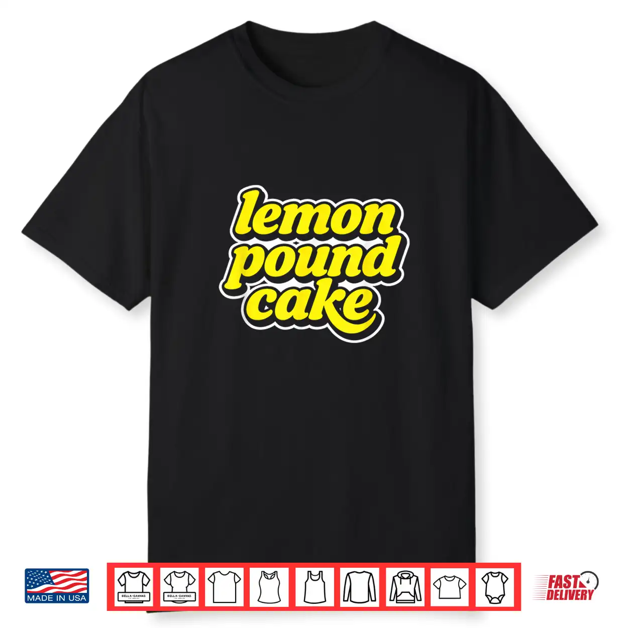 Lemon Pound Cake Shirt Lemon Pound Cake Shirt