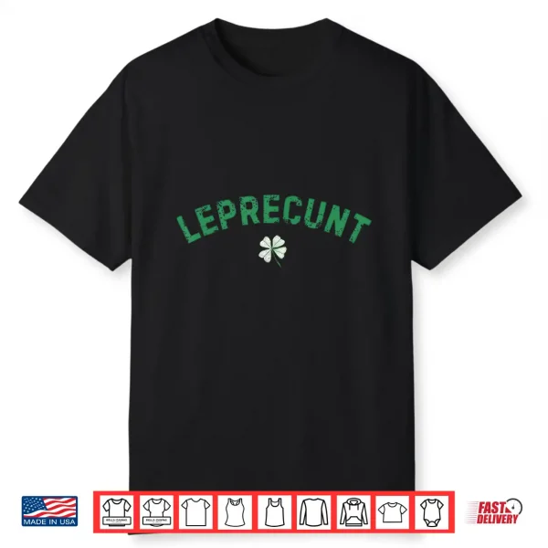 Leprecunt Irish St Patricks Day Funny Shamrock Women’S Shirt