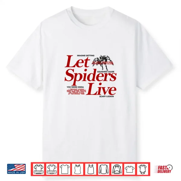 Let Spiders Live Shirt