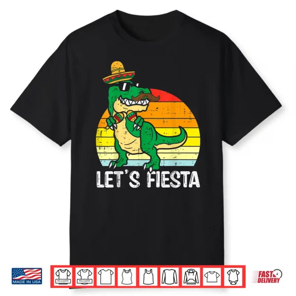 Let’S Fiesta Mexican Dino Trex Cinco De Mayo Toddler Boys Shirt