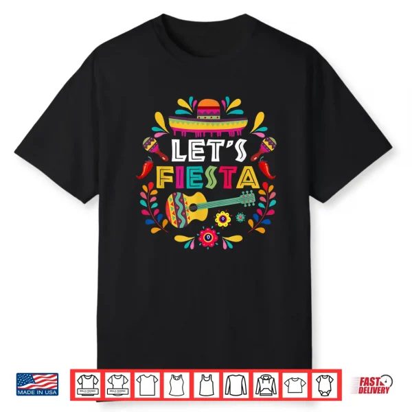 Lets Mexican Fiesta Cinco De Mayo Party Colorful Guitar Fun Shirt