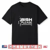 Lian Bichsel Bish Please Dallas Hockey Shirt
