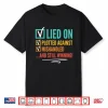 Lied On Plotted Against Mishandled And Still Winning Shirt