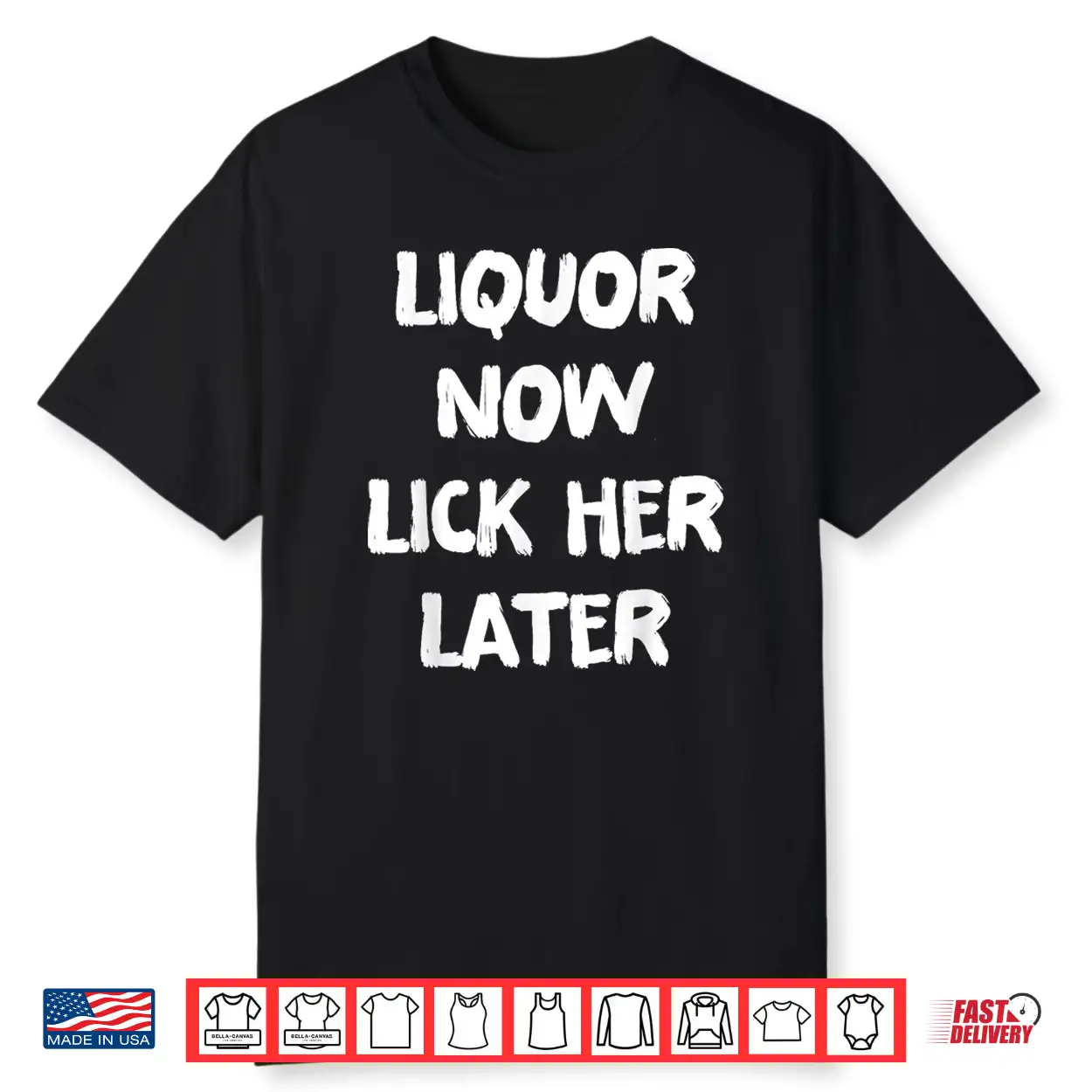 Liquor Now Lick Her Later Fun Adult Drinking Bachelor Party Shirt Liquor Now Lick Her Later Fun Adult Drinking Bachelor Party Shirt