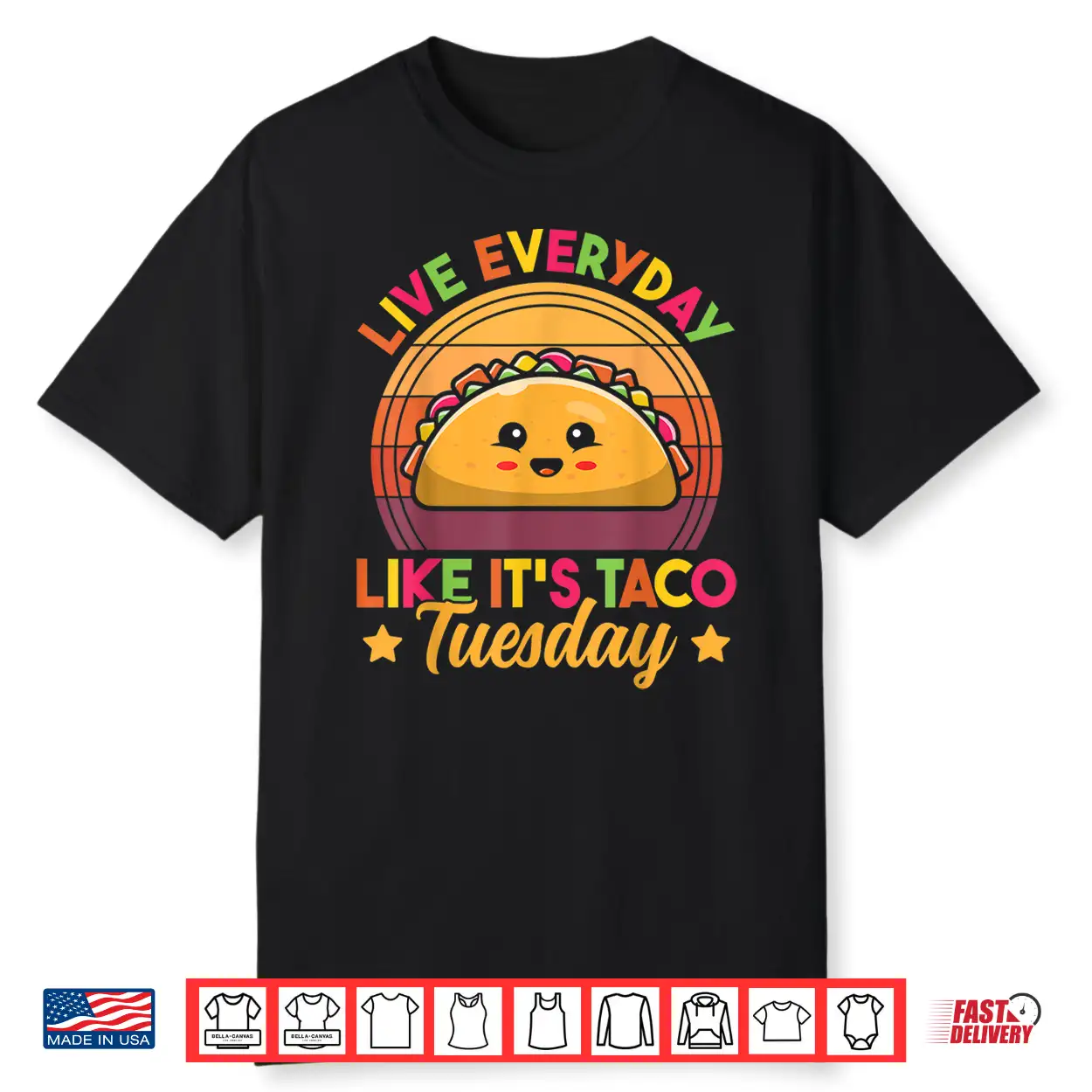 Live Everyday Like It’S Taco Tuesday Retro Funny Taco Lover Shirt Live Everyday Like It’S Taco Tuesday Retro Funny Taco Lover Shirt