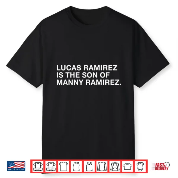 Lucas Ramirez Is The Son Of Manny Ramirez Shirt