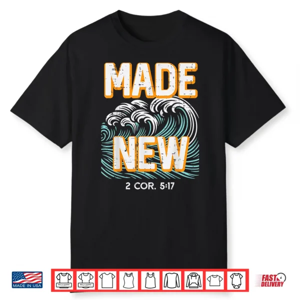 Made New Waves 2 Cor 5 17 Baptism Christian Men Women Kids Shirt