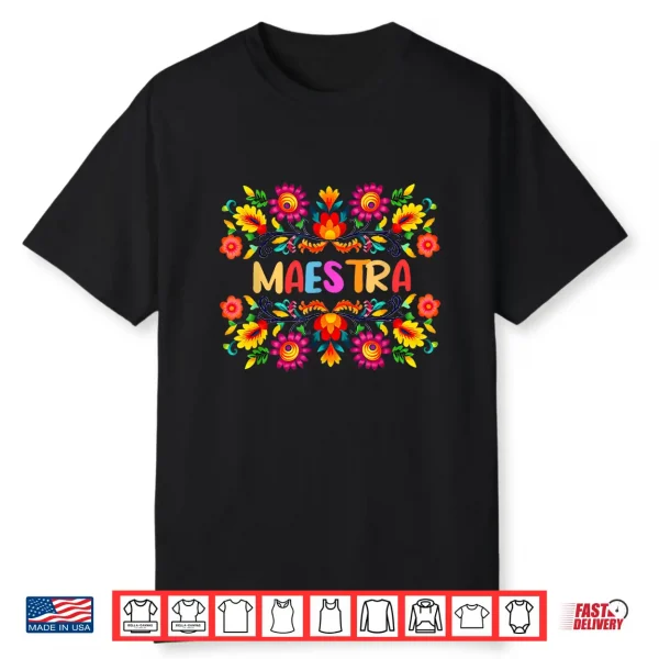 Maestra Cinco De Mayo Spanish Mexican Teacher Shirt