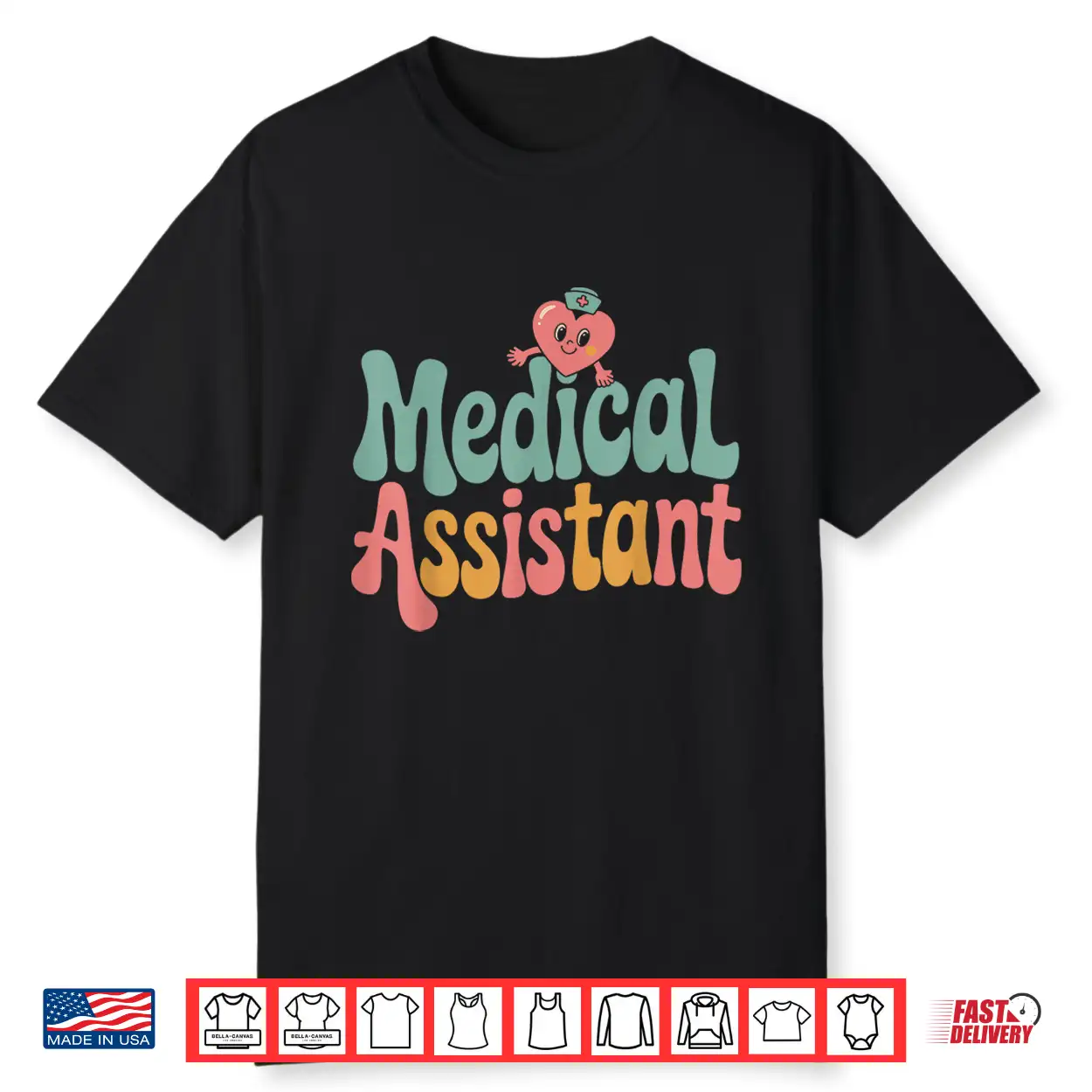 Medical Assistant Nurse Heart Healthcare Worker Graphic Tee Shirt Medical Assistant Nurse Heart Healthcare Worker Graphic Tee Shirt