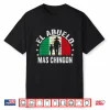 Mens El Abuelo Mas Chingon Mexican Grandpa Cinco De Mayo Flag Shirt