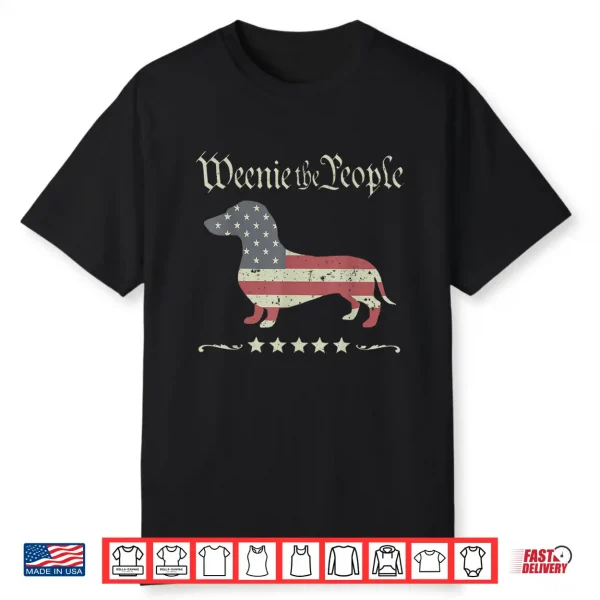 Merica Dog Dachshund Vintage Weenie The People Patriotic Shirt