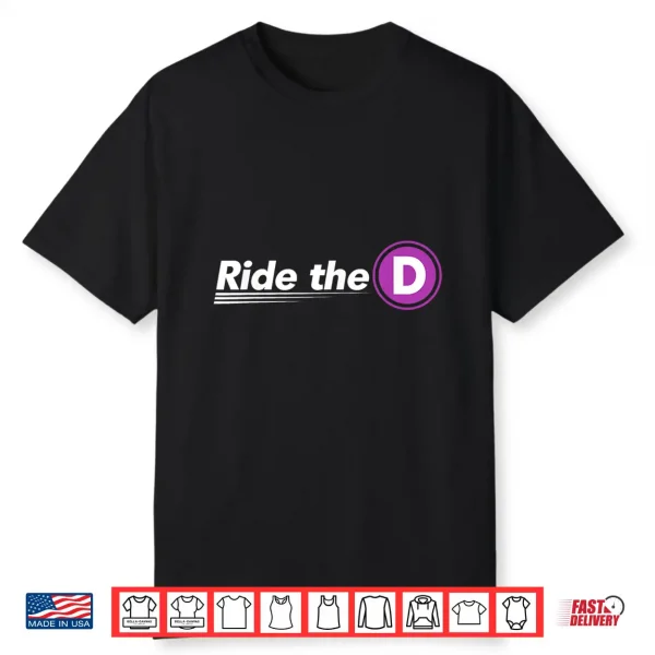 Metro Ride The D Subway Transit Funny Shirt