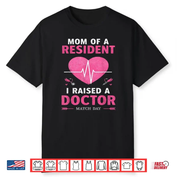 Mom Of A Resident Residency Match Day Women Medical Student Shirt