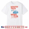Monster Truck Moms Club Monster Truck Mama Mothers Day Shirt