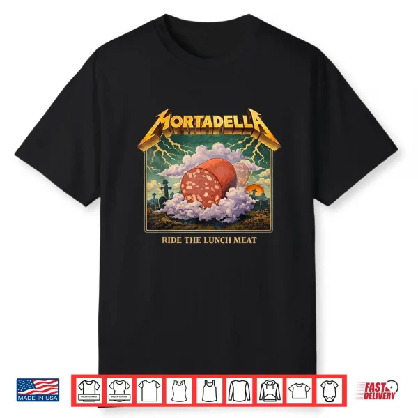 Mortadella Ride The Lunch Meat Italian Food Funny Shirt