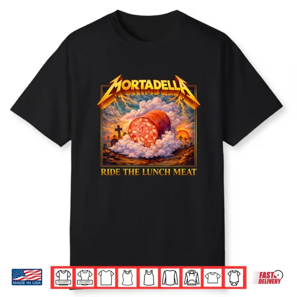 Mortadella Ride The Lunch Meat Italian Food Funny Tee Shirt
