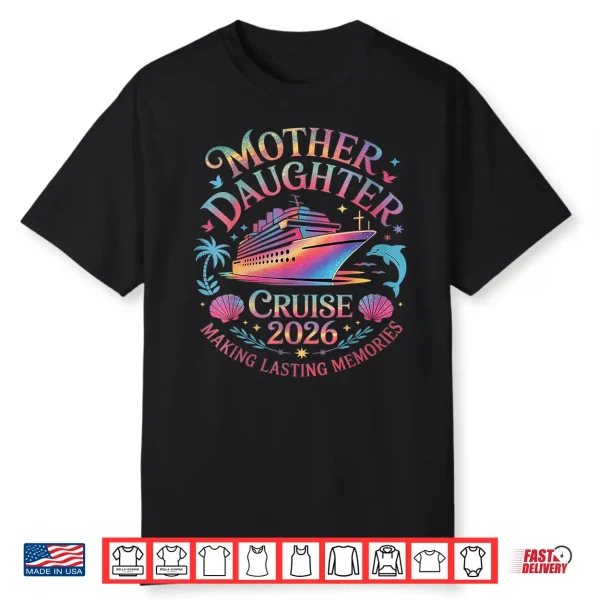 Mother Daughter Cruise 2026 Vacation Trip Matching Family Shirt