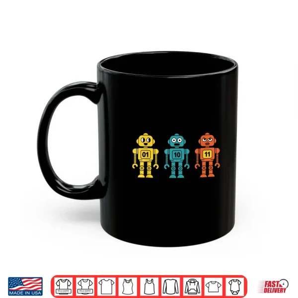 01 10 11 Robot Shirt Funny Binary Code Programmer Shirt 3 Mug 01 10 11 Robot Shirt Funny Binary Code Programmer Shirt
