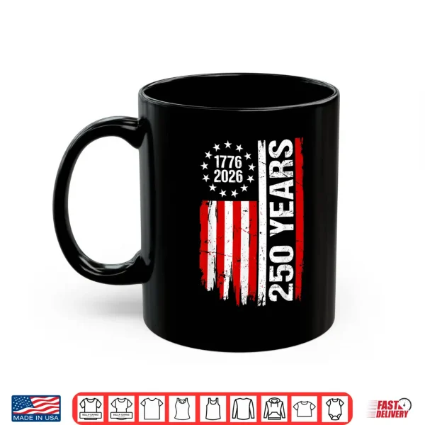 Mug 1776 2026 USA Flag Cool 250th Anniversary 4th July Shirt