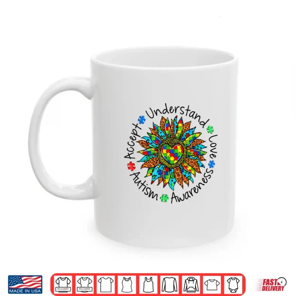 Mug Accept Understand Austism Awareness Love Shirt
