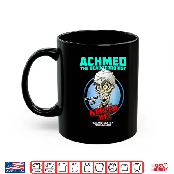 Mug Achmed The Dead Terrorist Highland Heights KY 2026 Shirt