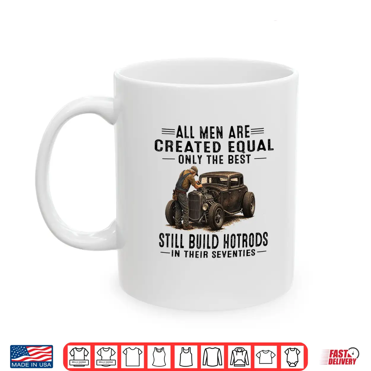 All Men Are Creadted Equal Oinly The Best Still Build Build Hotrods Shirt All Men Are Creadted Equal Oinly The Best Still Build Build Hotrods Shirt