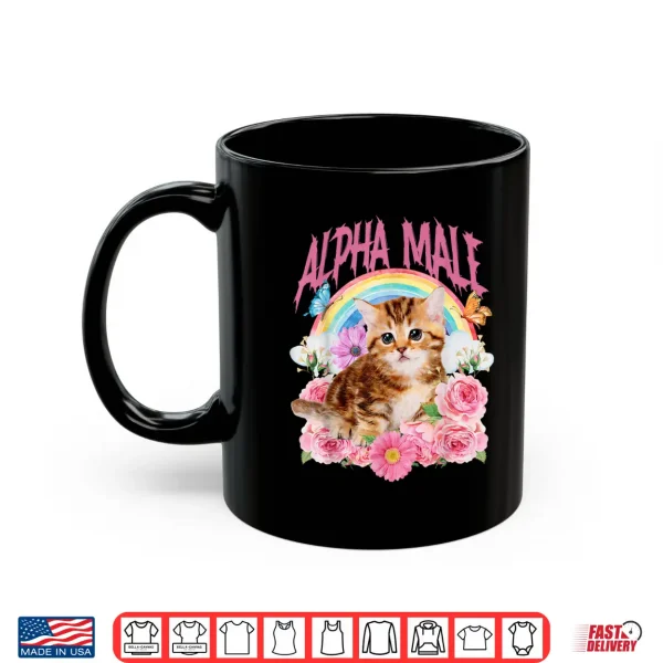 Alpha Male Funny Cat Kitten Rainbow Floral Shirt 3 Mug Alpha Male Funny Cat Kitten Rainbow Floral Shirt