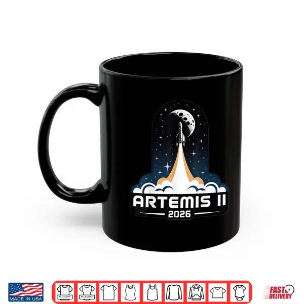 Artemis Two Launch To The Moon Twenty Twenty Six Shirt 3 Mug Artemis Two Launch To The Moon Twenty Twenty Six Shirt
