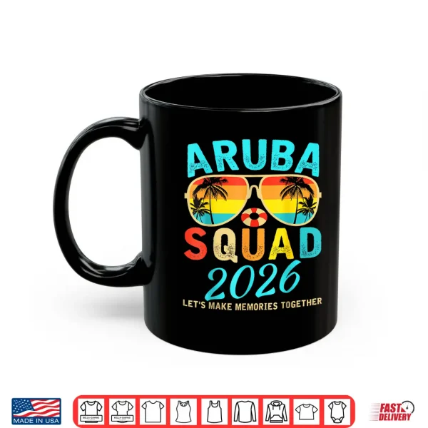 Mug Aruba Squad 2026 Vacation Friends Family Matching Group Shirt