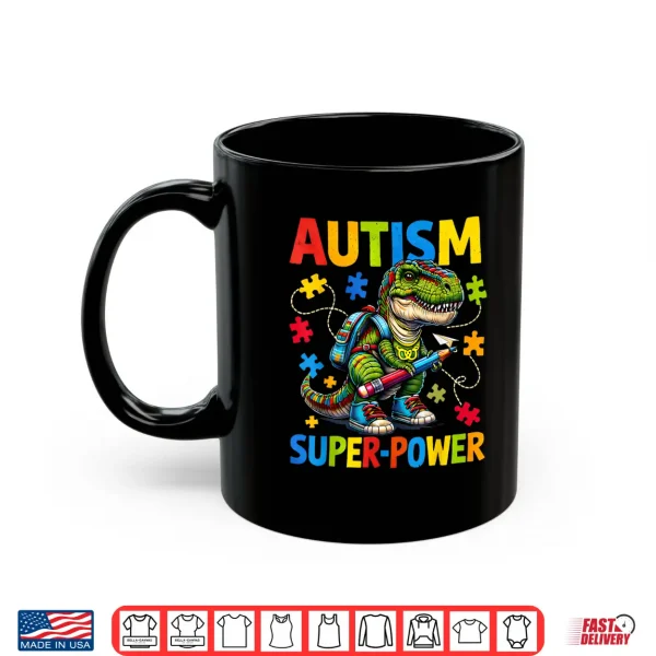 Mug Autism Is My Superpower Dino T Rex Puzzle Professional Graphic Shirt