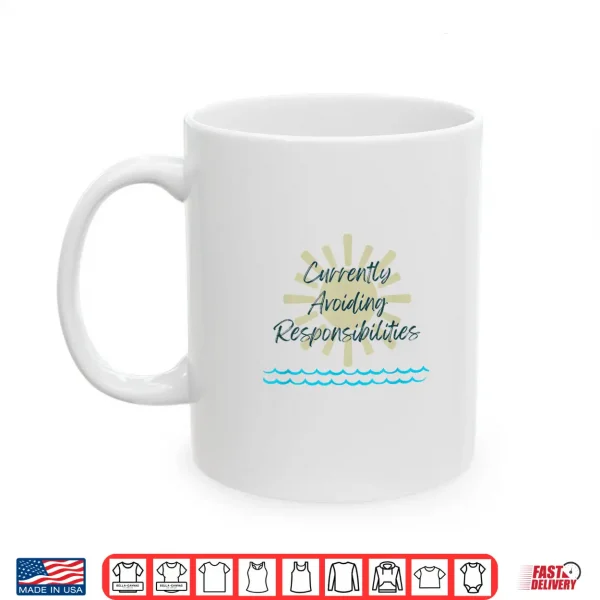 Mug Avoiding Responsibilities Funny Vacation Humor Beach Gifts Shirt