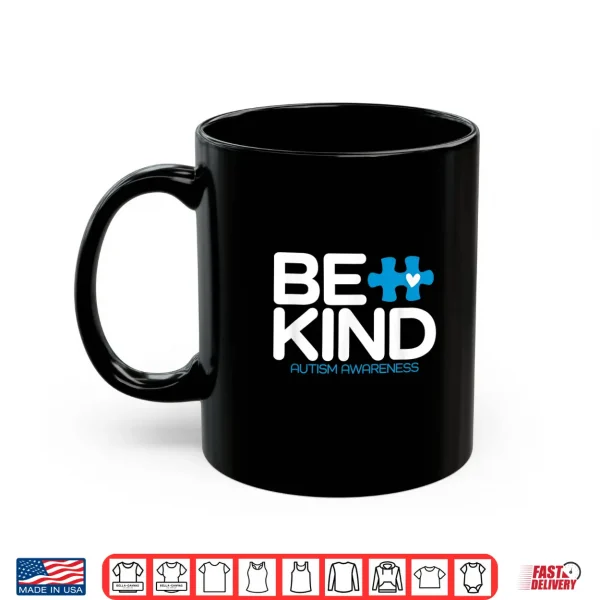 Mug Be Kind Autism Awareness Professional Modern Graphic Apparel Shirt