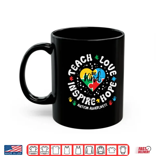 Mug Be Kind Teach Love Autism Heart ASD Awareness Shirt