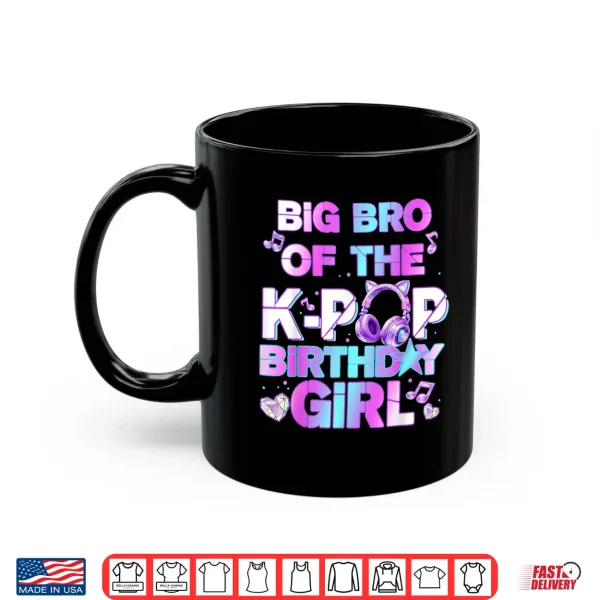 Mug Big Brother of The K PoP Birthday Girls Korean Music Lovers Shirt