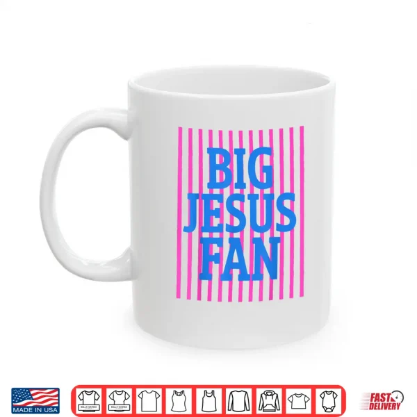 Mug Big Jesus Fan Faith Preppy Christian God Women Men Shirt