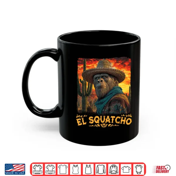 Bigfoot El Squatcho Sasquatch Mexican Cinco De Mayo Western Shirt 3 Mug Bigfoot El Squatcho Sasquatch Mexican Cinco de Mayo Western Shirt