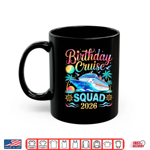 Mug Birthday Cruise Squad 2026 Cruise Birthday Party Vacation Shirt