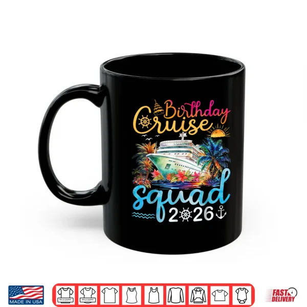 Mug Birthday Cruise Squad 2026 Family Birthday Cruise Vacation Shirt