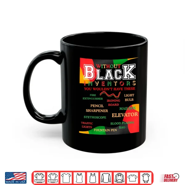 Mug Black Inventors Juneteenth Celebration African American Flag Shirt