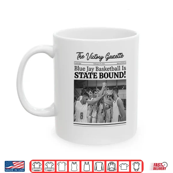 Blue Jay Basketball Is State Bound Newspaper Shirt 3 Mug Blue Jay Basketball Is State Bound Newspaper Shirt