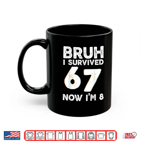 Bruh 6 7 Birthday Boy Six Seven 8Th Birthday Shirt 3 Mug Bruh 6 7 Birthday Boy Six Seven 8th Birthday Shirt