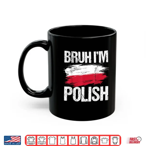 Bruh Im Polish Funny Polska Polish Flag Boys Teacher Shirt 3 Mug Bruh Im Polish Funny Polska Polish Flag Boys Teacher Shirt
