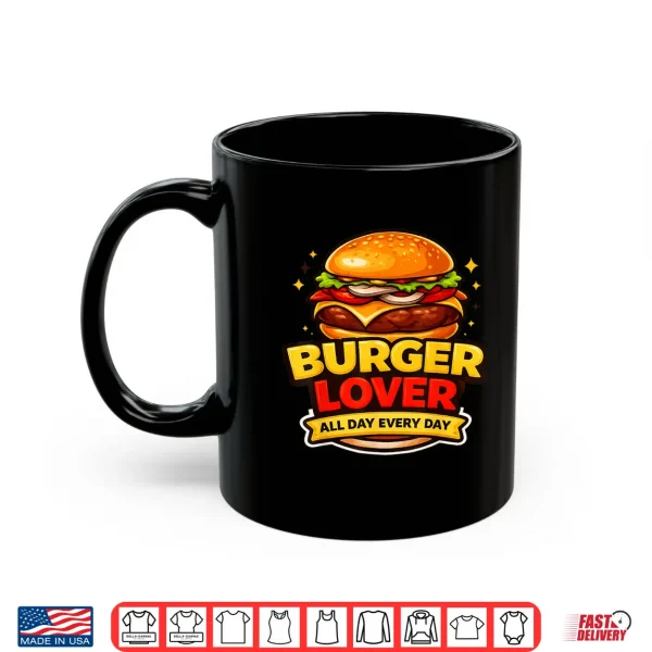 Mug Burger Lover Funny Food Fan Cheeseburger Lover Shirt