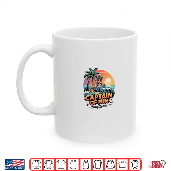 Mug Captain of Fun Cruise Party Leader Nautical Design Shirt