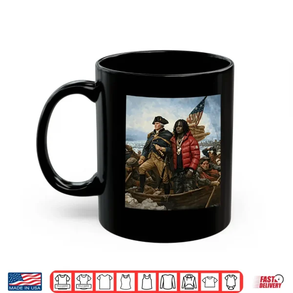 Mug Chief Keef Crossing The Delaware George Washington Parody Shirt